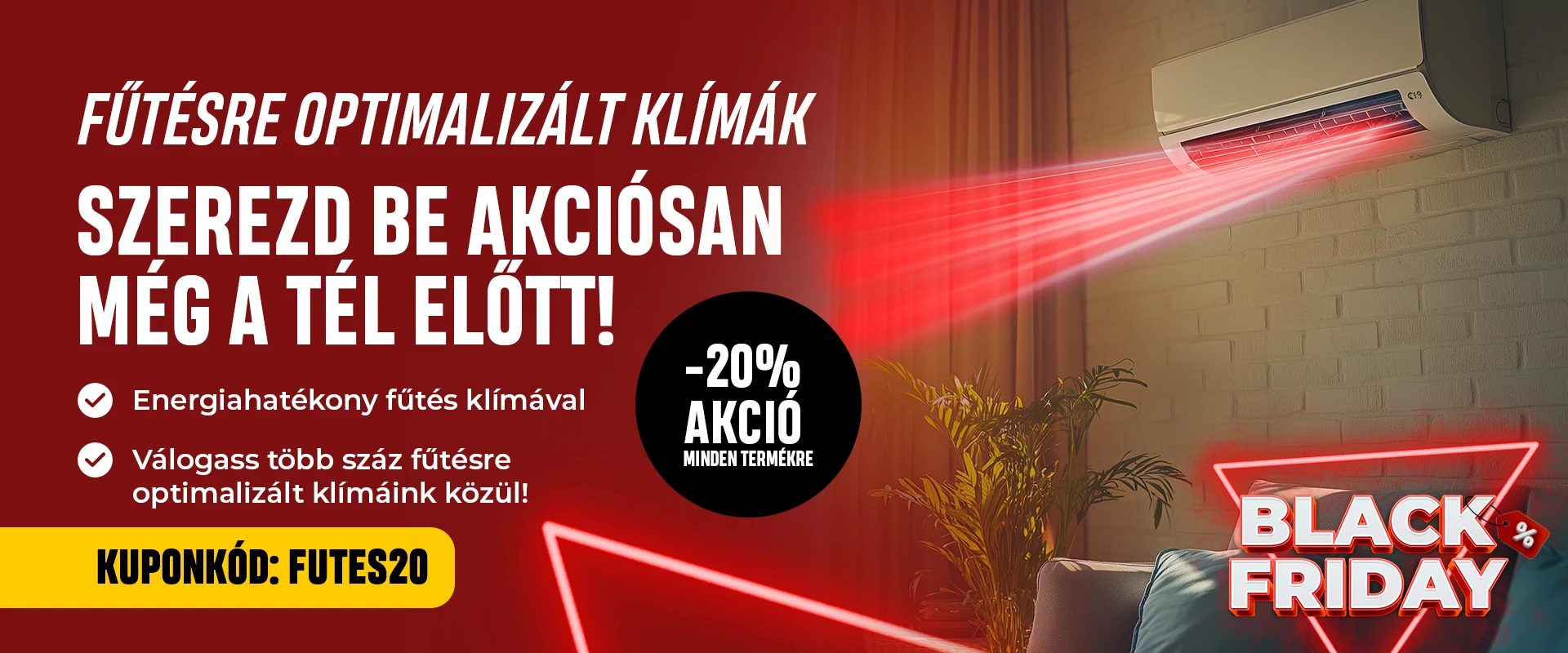 -20% minden fűtésre optimalizált klímára!